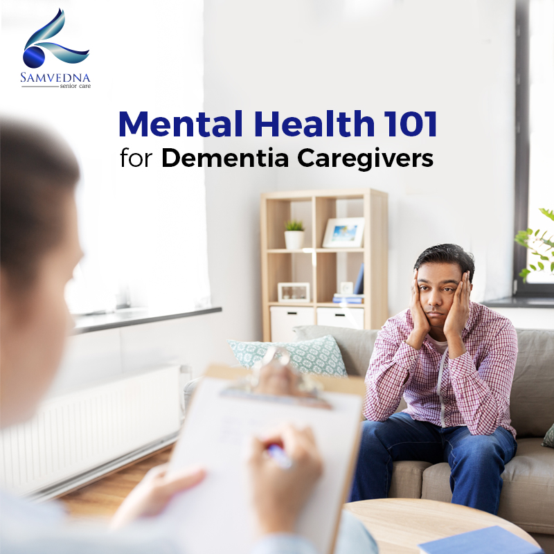 Mental Health 101 for Dementia Caregivers